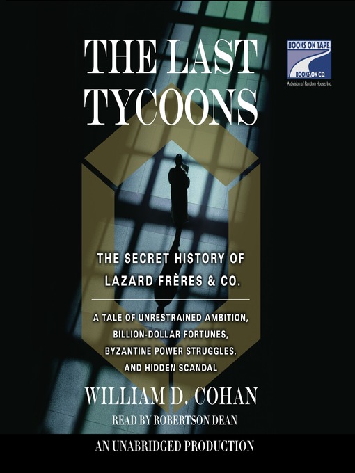 Title details for The Last Tycoons by William Cohan - Available